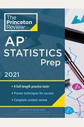 Princeton Review Ap Statistics Prep, 2021: 4 Practice Tests + Complete Content Review + Strategies & Techniques