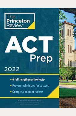 Princeton Review ACT Prep, 2022: 6 Practice Tests + Content Review + Strategies
