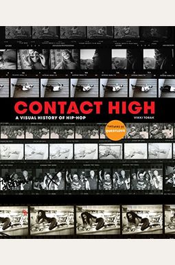 Contact High: A Visual History Of Hip-Hop Contact High: A Visual History Of Hip-Hop