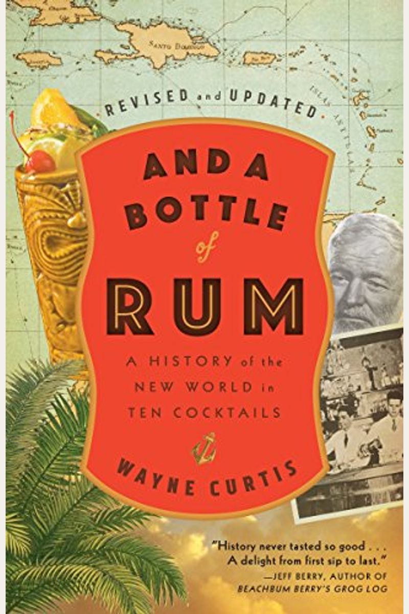 And A Bottle Of Rum: A History Of The New World In Ten Cocktails