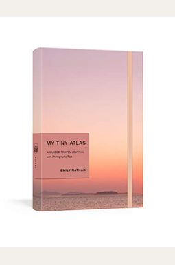 My Tiny Atlas: A Guided Travel Journal with Photography Tips