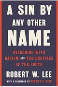 A Sin By Any Other Name: Reckoning With Racism And The Heritage Of The South