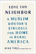 Love Thy Neighbor: A Muslim Doctor's Struggle For Home In Rural America