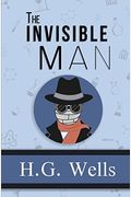 The Invisible Man - The Original 1897 Classic (Reader's Library Classics)