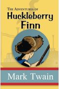 The Adventures Of Huckleberry Finn - The Original, Unabridged, And Uncensored 1885 Classic (Reader's Library Classics)