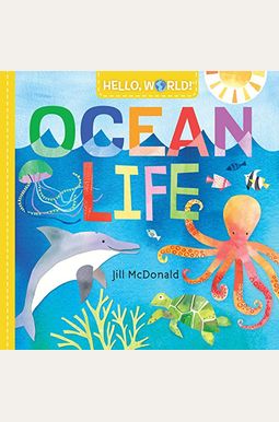 Hello, World! Ocean Life Hello, World! Ocean Life