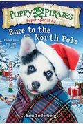 Puppy Pirates Super Special #3: Race To The North Pole