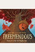 Treemendous: Diary Of A Not Yet Mighty Oak