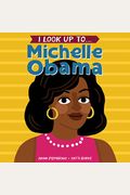 I Look Up To... Michelle Obama