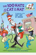 The 100 Hats Of The Cat In The Hat: A Celebration Of The 100th Day Of School