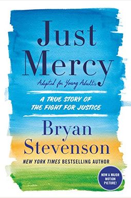 Just Mercy (Adapted For Young Adults): A True Story Of The Fight For Justice