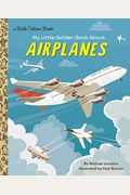 My Little Golden Book About Airplanes