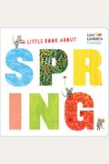 A Little Book About Spring (Leo Lionni's Friends)