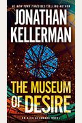 The Museum Of Desire: An Alex Delaware Novel
