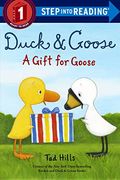 Duck & Goose, A Gift For Goose (Duck And Goose)