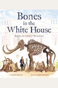 Bones In The White House: Thomas Jefferson's Mammoth