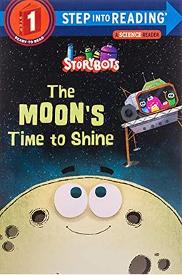 The Moon's Time to Shine (Storybots) The Moon's Time to Shine (Storybots)