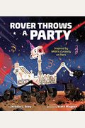 Rover Throws A Party: Inspired By Nasa's Curiosity On Mars