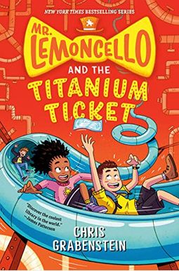 Mr. Lemoncello And The Titanium Ticket Mr. Lemoncello And The Titanium Ticket