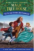To The Future, Ben Franklin! (Magic Tree House (R))