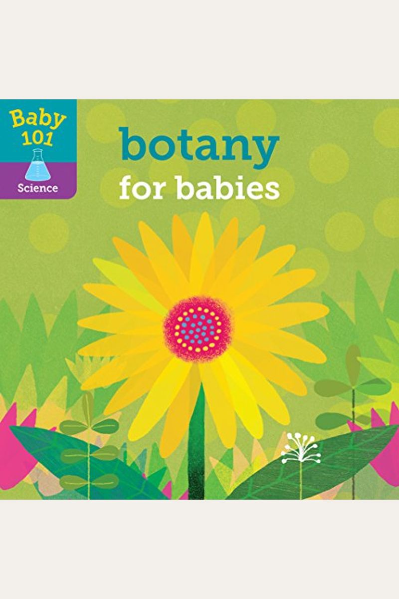 Baby 101: Botany For Babies