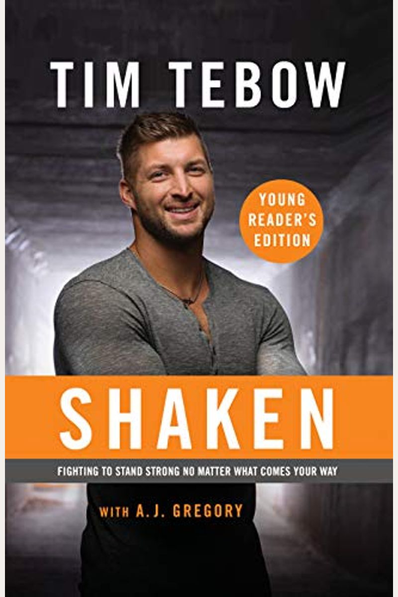 Shaken: Young Reader's Edition: Fighting To Stand Strong No Matter What Comes Your Way