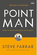 Point Man, Revised And Updated: How A Man Can Lead His Family