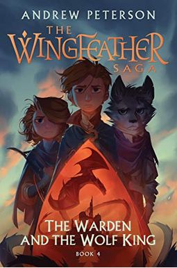 The Warden And The Wolf King (Wingfeather Saga) The Warden And The Wolf King (Wingfeather Saga)