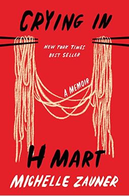 Crying In H Mart: A Memoir Crying In H Mart: A Memoir