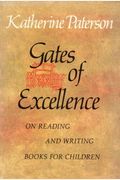 Gates Of Excellence: On Reading And Writing Books For Children