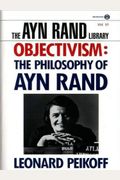 Objectivism: The Philosophy Of Ayn Rand