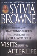 Visits From The Afterlife: The Truth About Hauntings, Spirits, And Reunions With Lost Loved Ones [With Earphones]