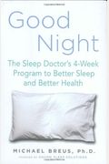 Good Night: The Sleep Doctor's 4-Week Program To Better Sleep And Better Health