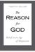 The Reason For God: Belief In An Age Of Skepticism