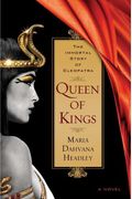 Queen Of Kings: A Novel Of Cleopatra, The Vampire