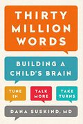 Thirty Million Words: Building A Child's Brain