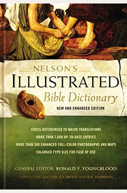 Nelson's Illustrated Bible Dictionary: New And Enhanced Edition Nelson's Illustrated Bible Dictionary: New And Enhanced Edition