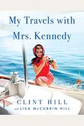 My Travels With Mrs. Kennedy