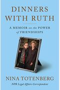 Dinners With Ruth: A Memoir On The Power Of Friendships