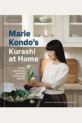 Marie Kondo's Kurashi At Home: How To Organize Your Space And Achieve Your Ideal Life