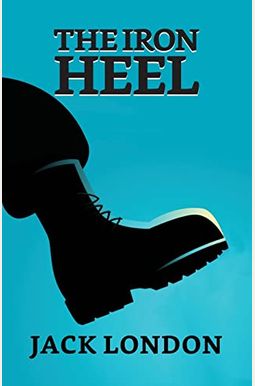 The Iron Heel The Iron Heel