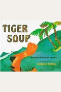 Tiger Soup: An Anansi Story From Jamaica