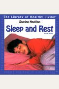 Staying Healthy: Sleep & Rest (Library of Healthy Living)