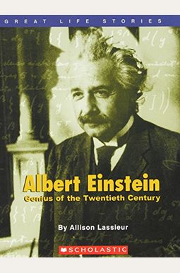 Albert Einstein: Genius Of The Twentieth Century Albert Einstein: Genius Of The Twentieth Century