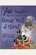 You Wouldn't Want To Work On The Great Wall Of China!: Defenses You'd Rather Not Build