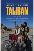 Taliban: The Power Of Militant Islam In Afghanistan And Beyond