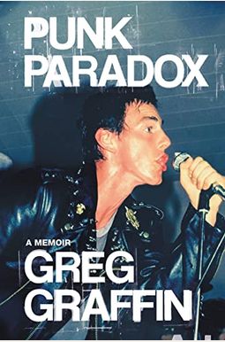Punk Paradox: A Memoir Punk Paradox: A Memoir