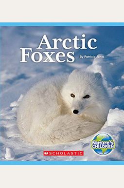 Arctic Foxes (Nature's Children) Arctic Foxes (Nature's Children)