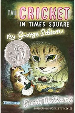 The Cricket In Times Square: Revised And Updated Edition With Foreword By Stacey Lee The Cricket In Times Square: Revised And Updated Edition With Foreword By Stacey Lee
