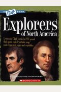 Explorers Of North America (A True Book: American History)